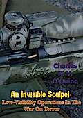 Invisible Scalpel: Low-Visibility Operations in the War on Terror