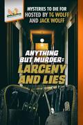 Anything but Murder: Larceny and Lies (Mysteries to Die For)