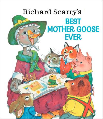 Richard Scarry’s Best Mother Goose Ever