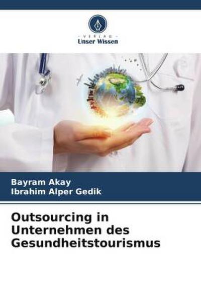 Outsourcing in Unternehmen des Gesundheitstourismus