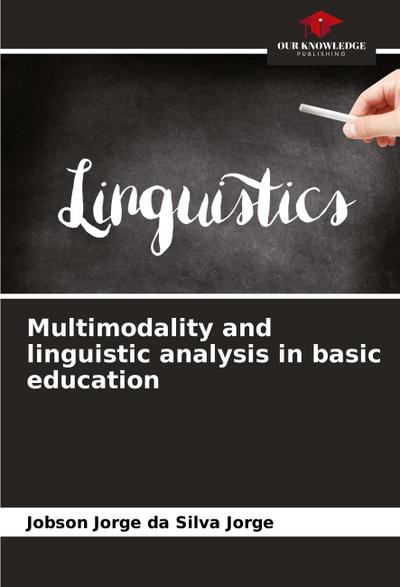 Multimodality and linguistic analysis in basic education