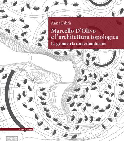 Marcello D’Olivo e l’architettura topologica. La geometria come dominante