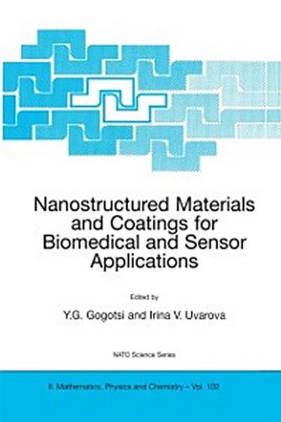 Nanostructured Materials and Coatings for Biomedical and Sensor Applications