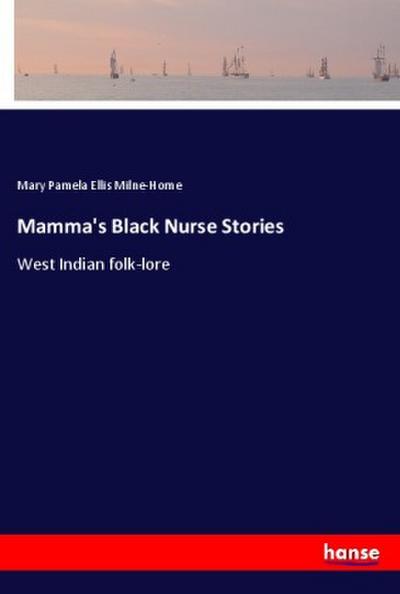 Mamma’s Black Nurse Stories