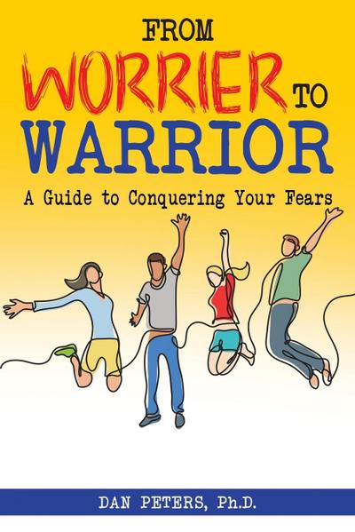 From Worrier to Warrior