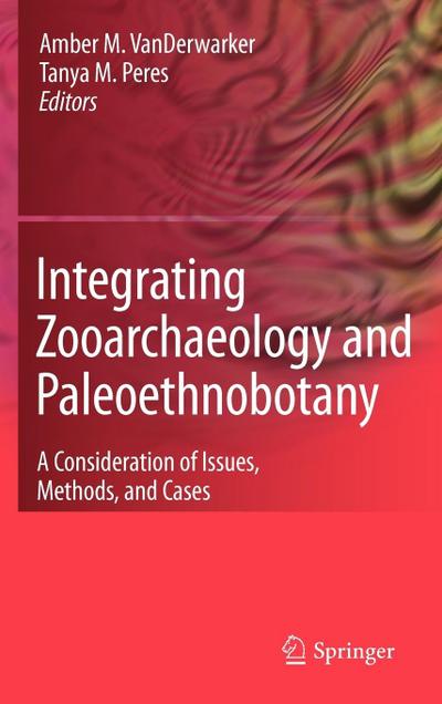 Integrating Zooarchaeology and Paleoethnobotany