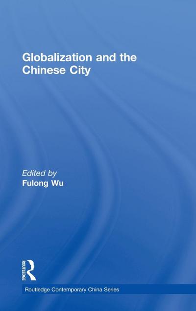 Globalization and the Chinese City