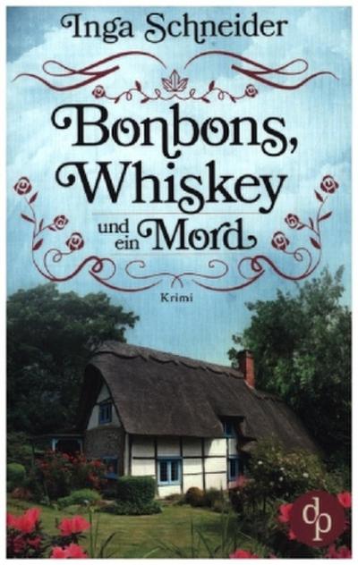 Bonbons, Whiskey und ein Mord