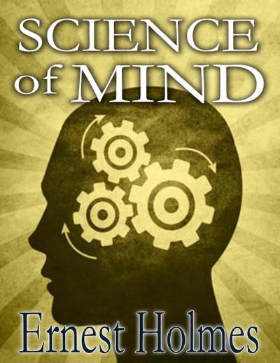 Holmes, E: Science of Mind