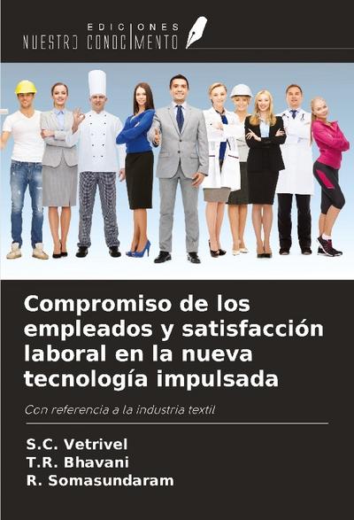 Compromiso de los empleados y satisfacción laboral en la nueva tecnología impulsada