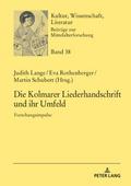 Die Kolmarer Liederhandschrift und ihr Umfeld