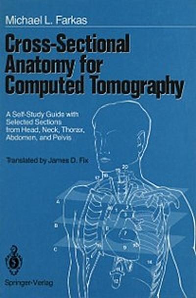 Cross-Sectional Anatomy for Computed Tomography