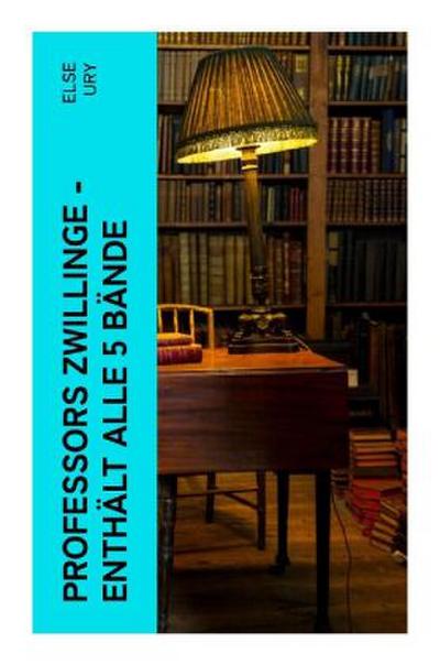 Professors Zwillinge - Enthält alle 5 Bände