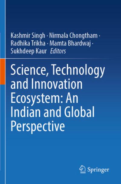 Science, Technology and Innovation Ecosystem: An Indian and Global Perspective