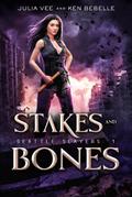 Stakes and Bones (Seattle Slayers, #1)