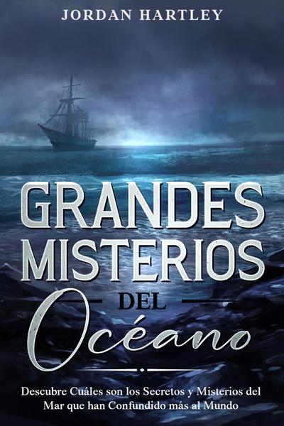 Grandes Misterios del Océano
