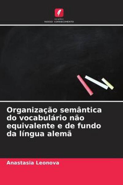 Organização semântica do vocabulário não equivalente e de fundo da língua alemã