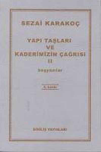 Yapi Taslari ve Kaderimizin Cagrisi 2