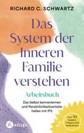 Das System der Inneren Familie verstehen - Arbeitsbuch