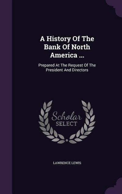 A History Of The Bank Of North America ...