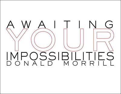 AWAITING YOUR IMPOSSIBILITIES