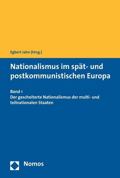 Nationalismus im spät- und postkommunistischen Europa 1