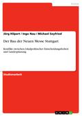 Der Bau der Neuen Messe Stuttgart