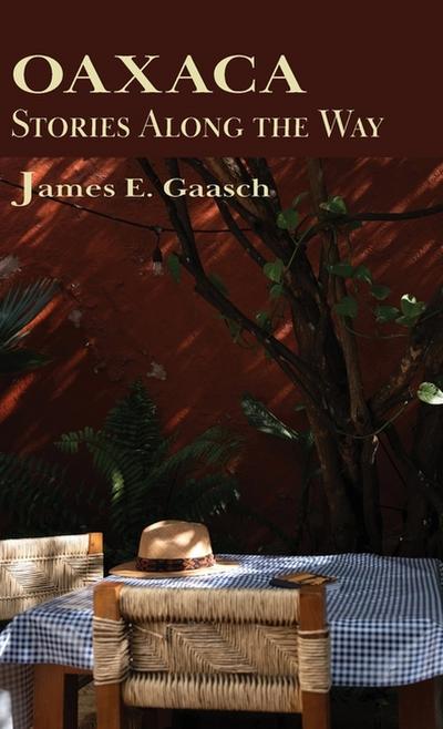 Oaxaca Stories Along the Way
