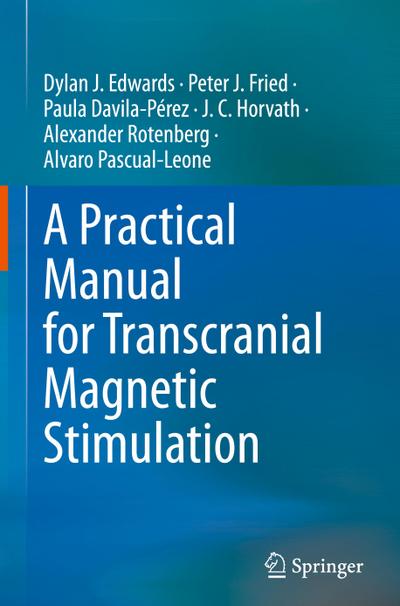 A Practical Manual for Transcranial Magnetic Stimulation