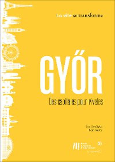 Győr: Des capitales pour rivales