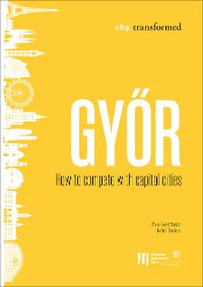 Győr: How to compete with capital cities