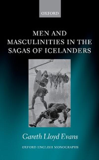 Men and Masculinities in the Sagas of Icelanders