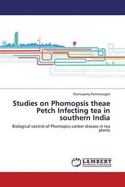 Studies on Phomopsis theae Petch Infecting tea in southern India