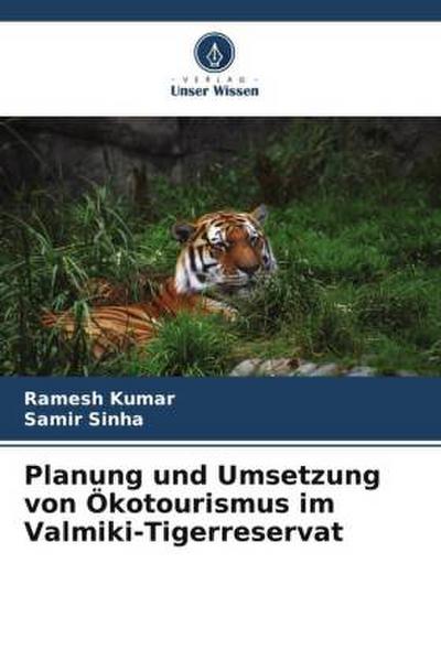 Planung und Umsetzung von Ökotourismus im Valmiki-Tigerreservat
