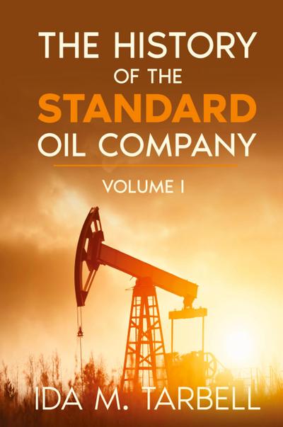 The History of the Standard Oil Company