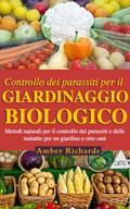 Controllo Dei Parassiti Per Il Giardinaggio Biologico
