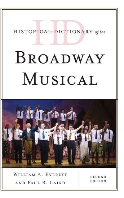 Historical Dictionary of the Broadway Musical