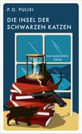 Die Insel der schwarzen Katzen von Piergiorgio Pulixi | Ebook