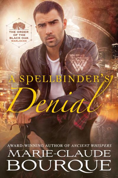 A Spellbinder’s Denial (The Order of the Black Oak - Warlocks, #5)