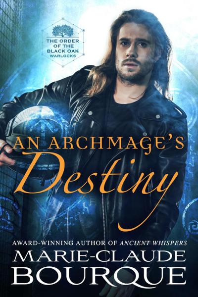 An Archmage’s Destiny (The Order of the Black Oak - Warlocks, #4)