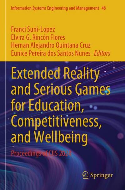 Extended Reality and Serious Games for Education, Competitiveness, and Wellbeing