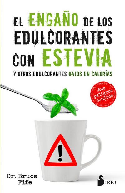 Engaño de Los Edulcorantes Con Estevia, El