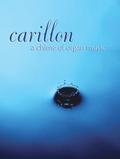 Carillon : a chime of organ msuic