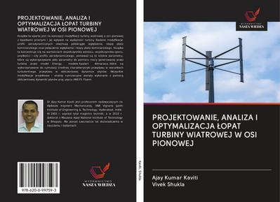 PROJEKTOWANIE, ANALIZA I OPTYMALIZACJA ¿OPAT TURBINY WIATROWEJ W OSI PIONOWEJ