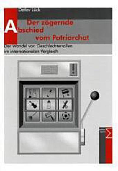 Der zögernde Abschied vom Patriarchat