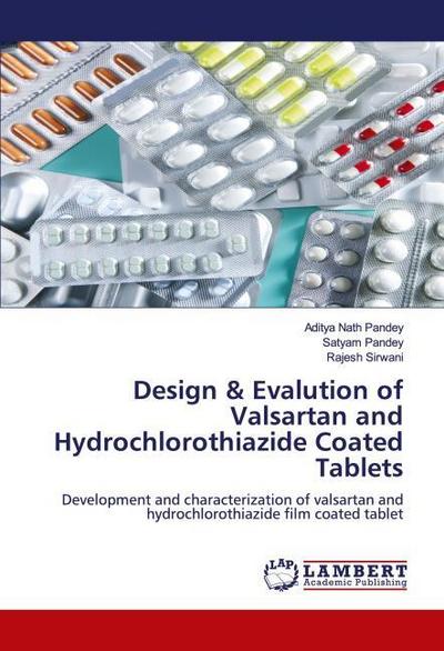 Design & Evalution of Valsartan and Hydrochlorothiazide Coated Tablets