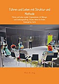 Führen und Leiten mit Struktur und Methode