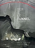 Der Tunnel/Il tunnel/Le tunnel