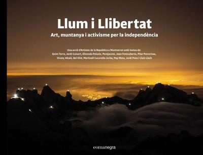 Llum i llibertat : art, muntanya i activisme per la independència
