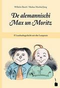 De alemannischi Max un Moritz. E Luusbuebegschicht